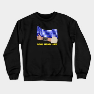 Cool Hand Luke! Crewneck Sweatshirt